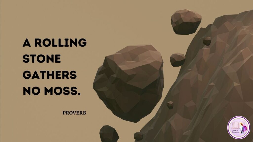 Stones rolling down a hill with proverb overlaid