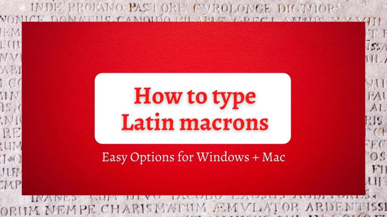 How To Type Latin Macrons (The Easy Way)