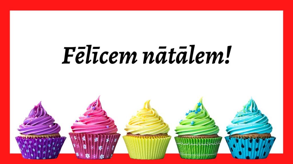 A row of colorful cupcakes with Fēlīcem nātālem, which means Happy Birthday, written above them