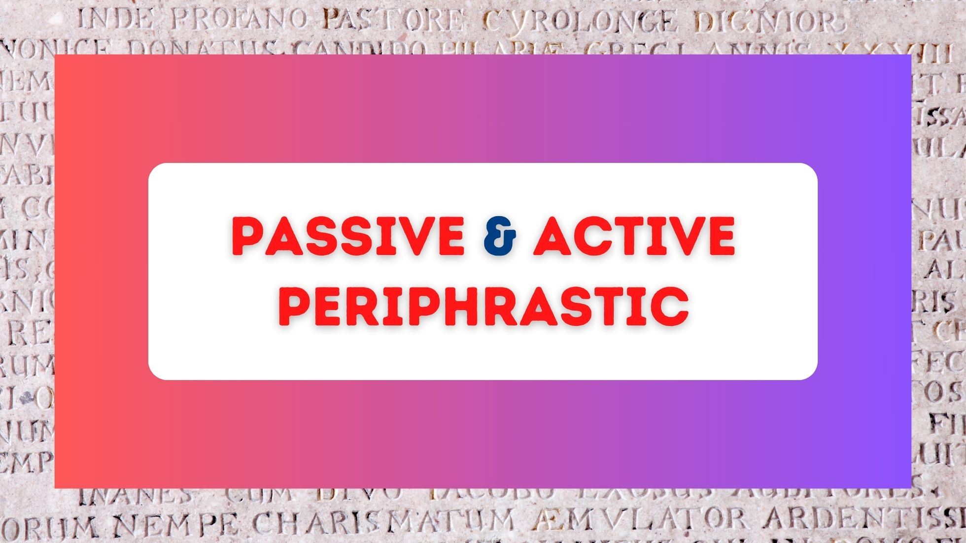 Title image with text 'passive and active periphrastic'